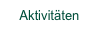 Aktivitäten